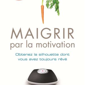 Maigrir par la motivation - eBook pour perte de poids